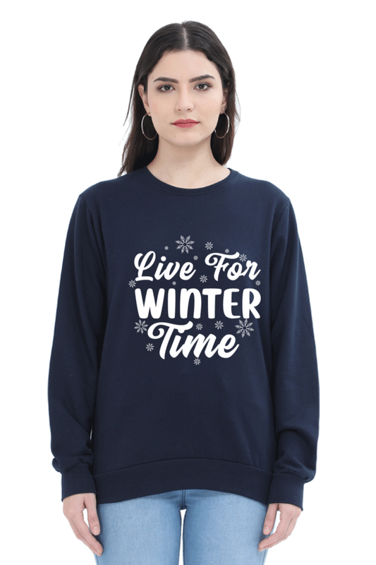 Live for Winter Time Sweatshirt for Women