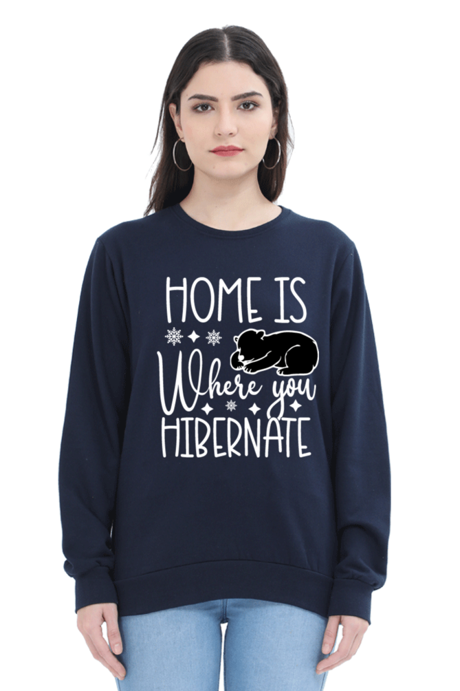 Home Is Where You Hibernate Sweatshirt for Women