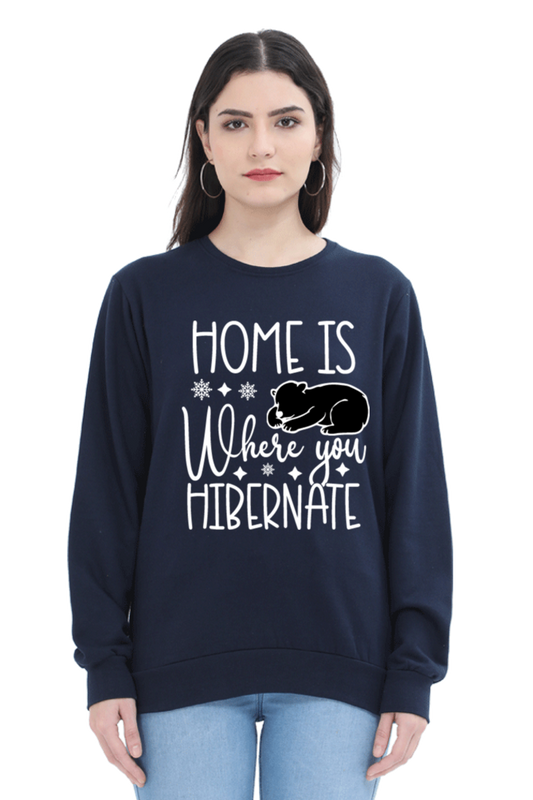 Home Is Where You Hibernate Sweatshirt for Women