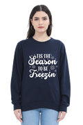 The Season to Be Freezing Sweatshirt for Women