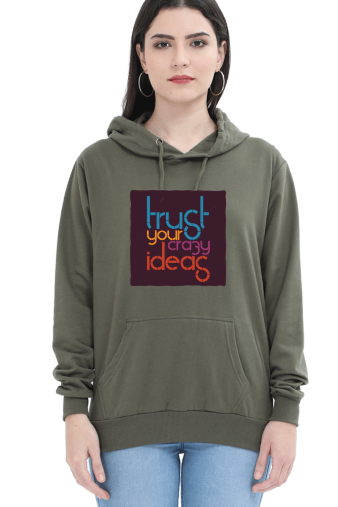 Trust Your Crazy Ideas Women Hoodie Sweatshirt