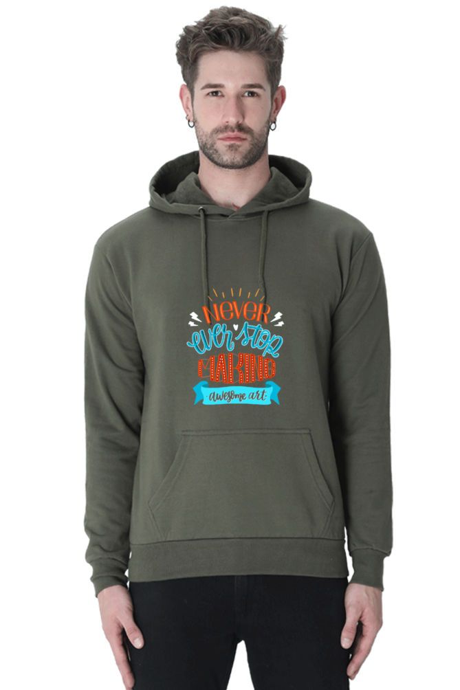 Never Ever Stop Making Awesome Art Men Hoodie Sweatshirt