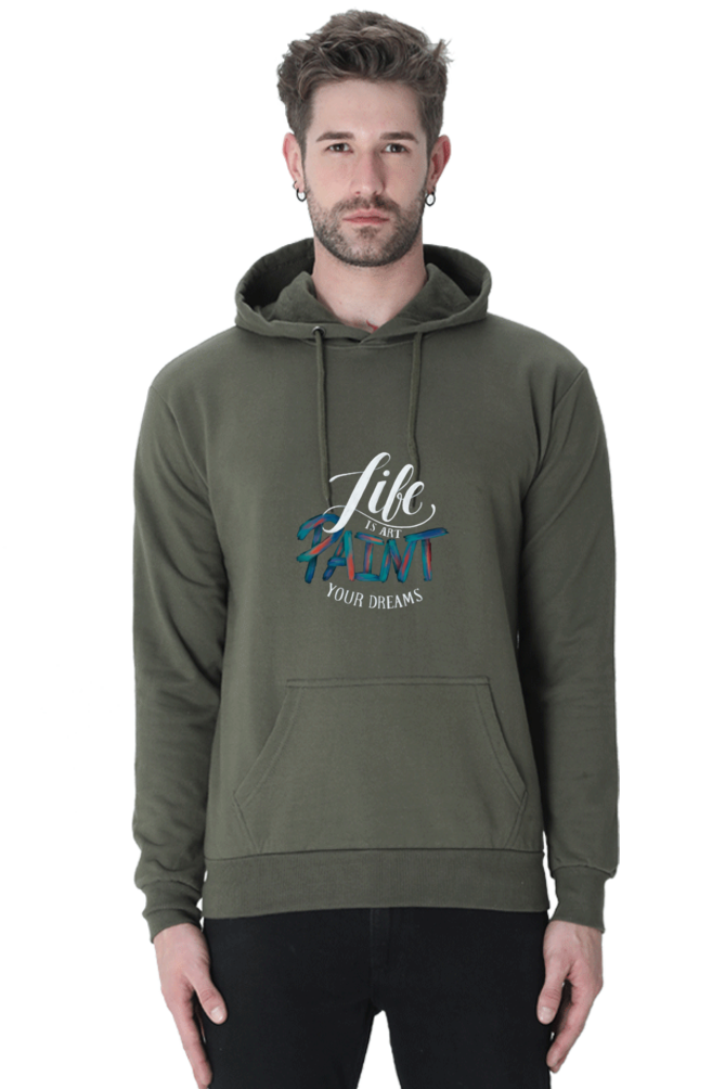 Life is Art, Paint Your Dreams Men Hoodie Sweatshirt