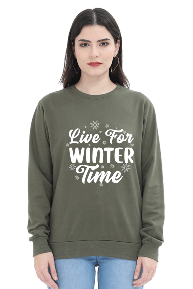 Live for Winter Time Sweatshirt for Women