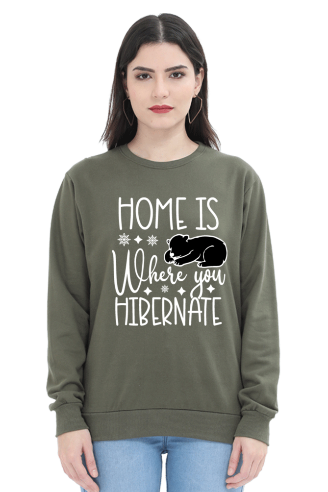 Home Is Where You Hibernate Sweatshirt for Women