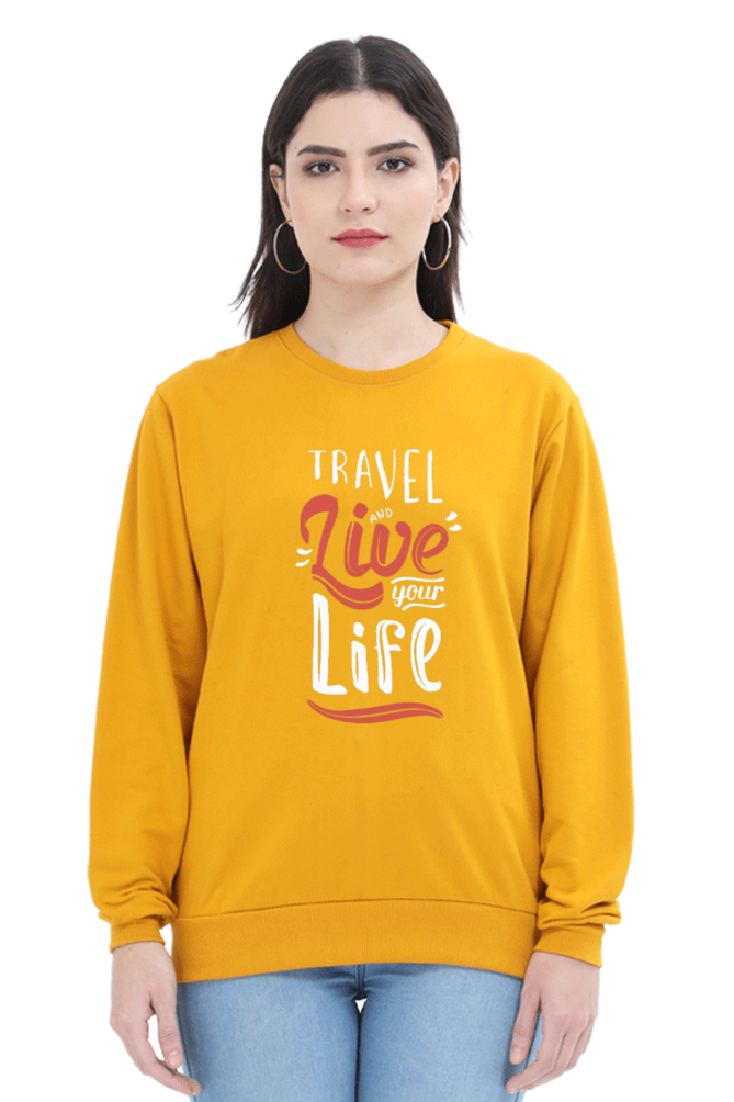 Travel and Live Your Life Women Sweatshirt