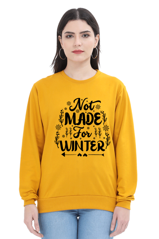 Not Made for Winter Lighter Shade Sweatshirt for Women