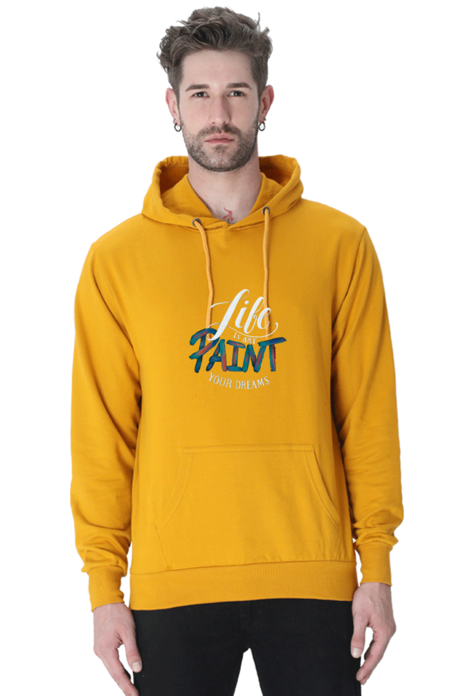 Life is Art, Paint Your Dreams Men Hoodie Sweatshirt