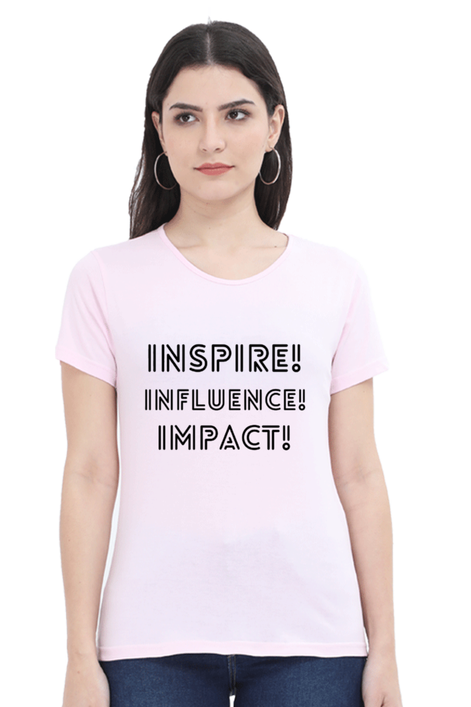 Inspire Influence Impact Lighter Shade Women's Round Neck T-shirt