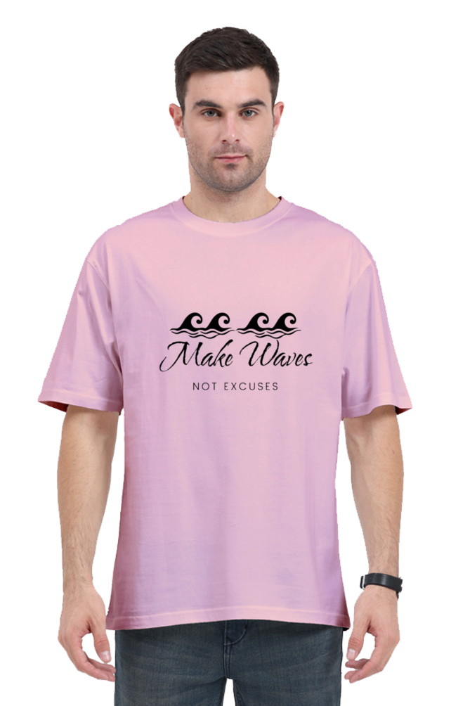 Make Waves Not Excuses Unisex Lighter Shade Round Neck T-shirt