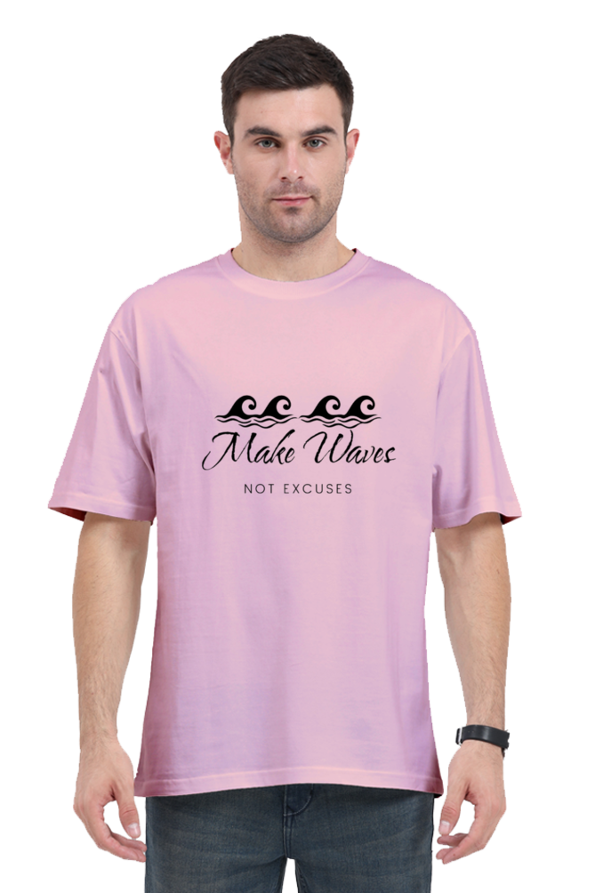 Make Waves Not Excuses Unisex Lighter Shade Round Neck T-shirt