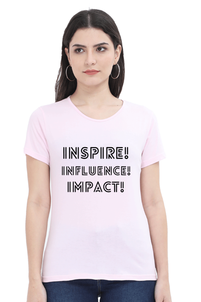Inspire Influence Impact Lighter Shade Women's Round Neck T-shirt