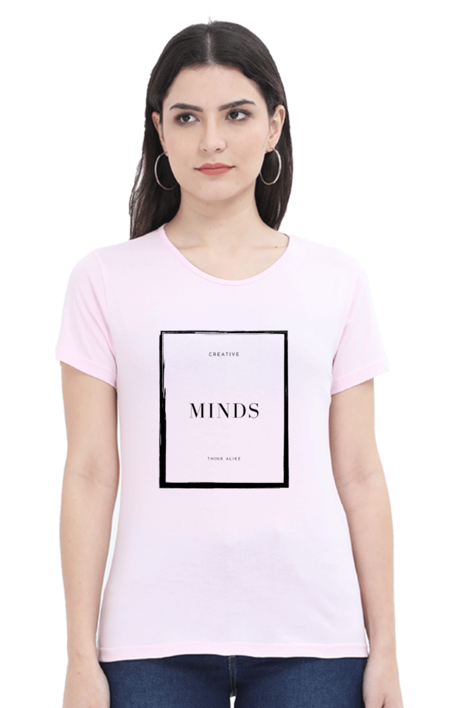 Creative Minds Think Alike Lighter Shade Women's Round Neck T-shirt