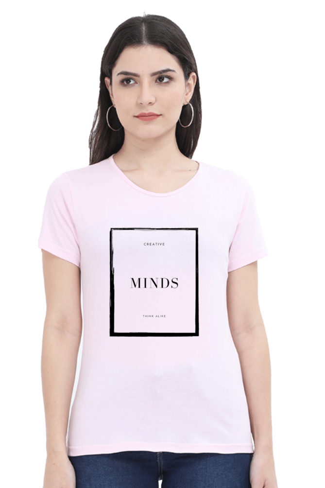 Creative Minds Think Alike Lighter Shade Women's Round Neck T-shirt