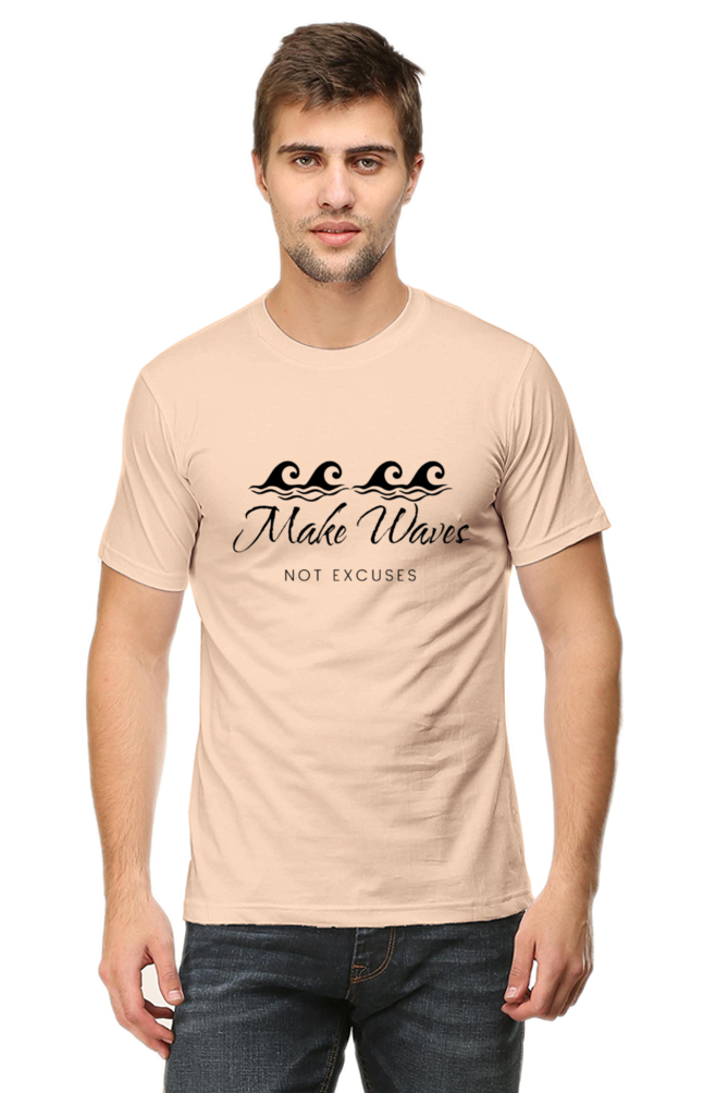 Make Waves Not Excuses Male Round Neck Darker Shade T-shirt