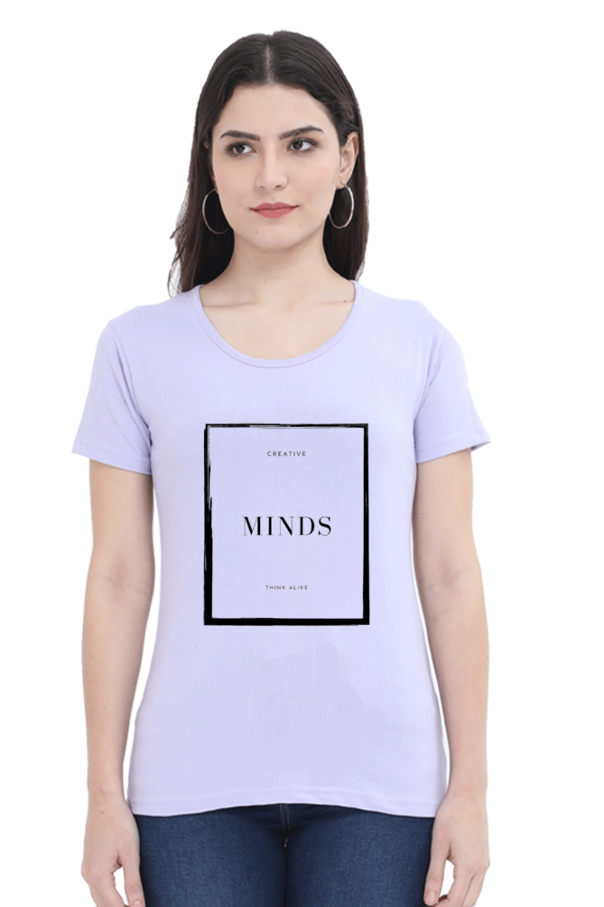 Creative Minds Think Alike Lighter Shade Women's Round Neck T-shirt