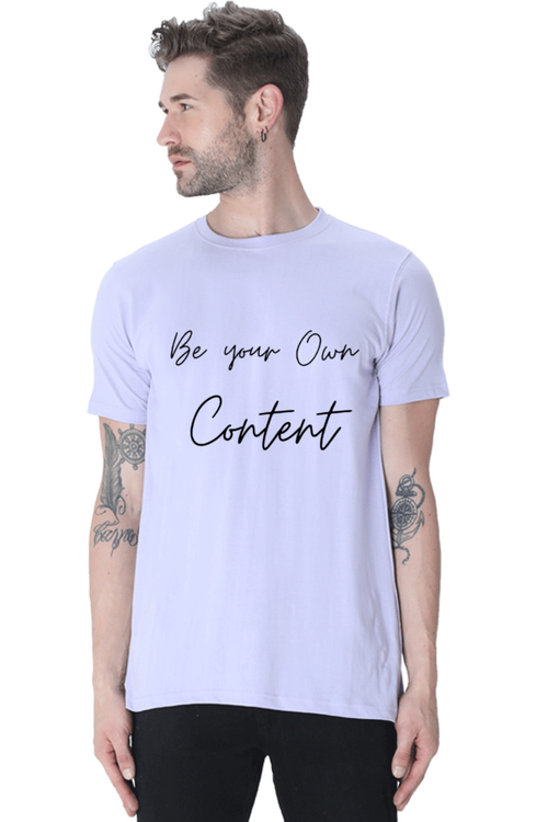 Be Your Own Content Men's Round Neck Lighter Shade T-Shirt