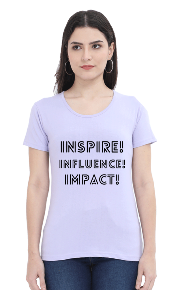 Inspire Influence Impact Lighter Shade Women's Round Neck T-shirt