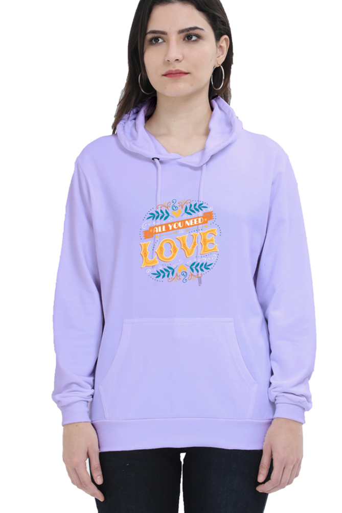 All You Need Is Love Women Hoodie Sweatshirt