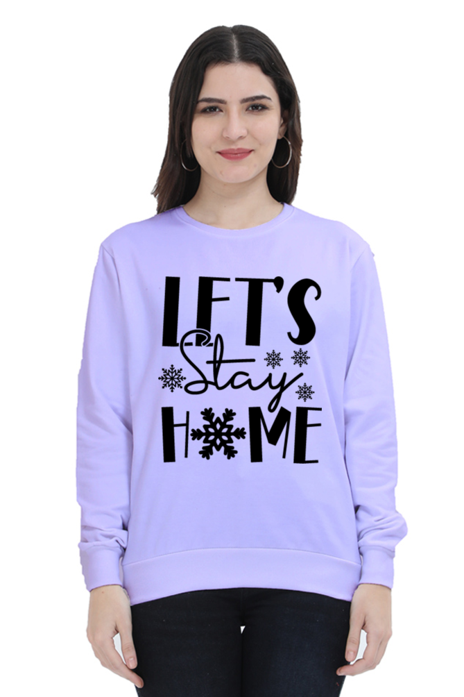 Let's Stay Home Lighter Shade Sweatshirt for Women