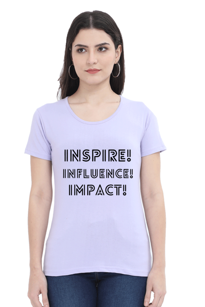 Inspire Influence Impact Lighter Shade Women's Round Neck T-shirt