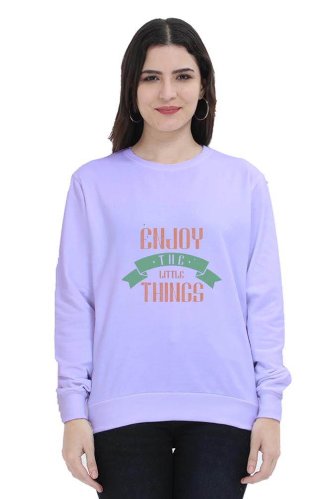 Enjoy the Little Things Women Round Neck Sweatshirt