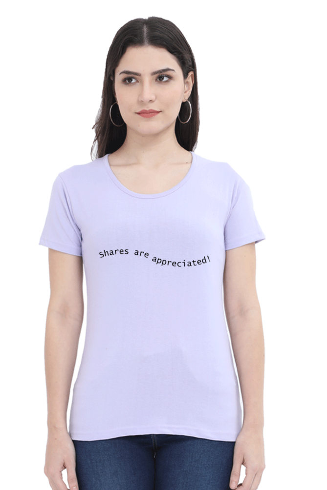 Shares Are Appreciated Darker Shade Women's Round Neck T-shirt