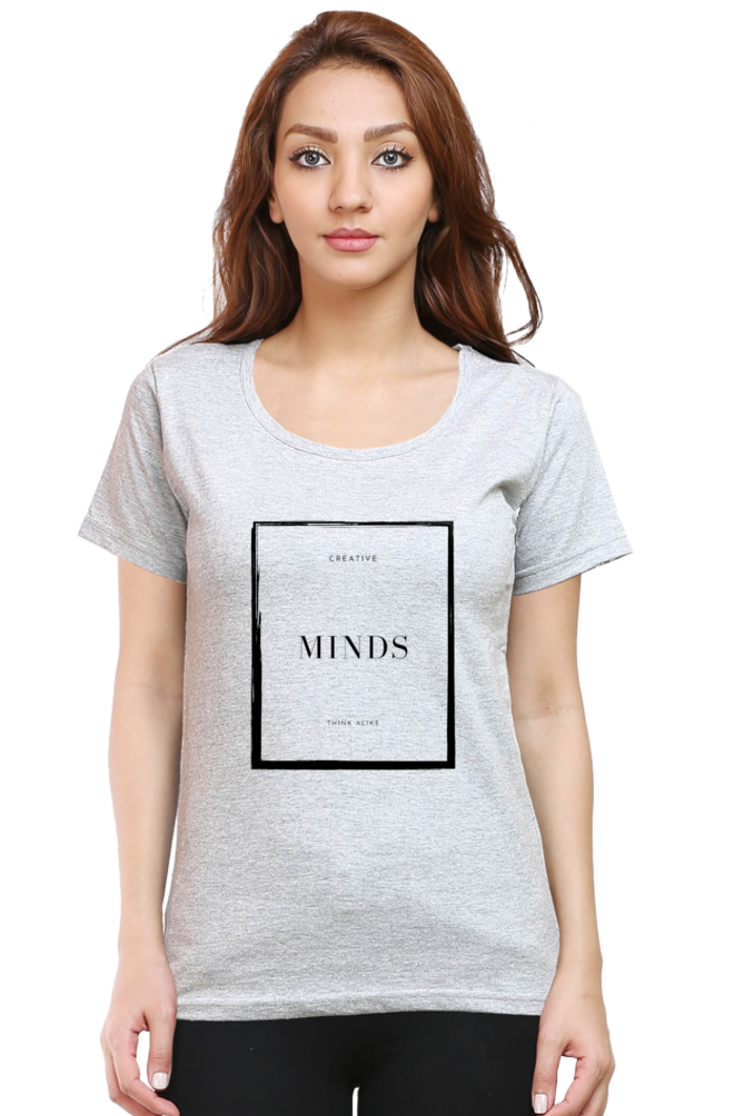 Creative Minds Think Alike Lighter Shade Women's Round Neck T-shirt