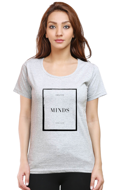Creative Minds Think Alike Lighter Shade Women's Round Neck T-shirt