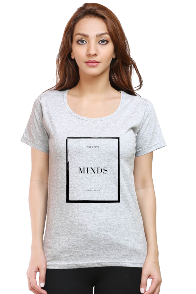 Creative Minds Think Alike Lighter Shade Women's Round Neck T-shirt