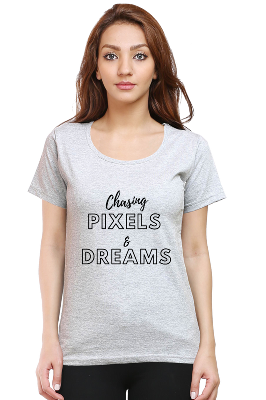 Chasing Pixels And Dreams Womens Round Neck Lighter Shade T-shirt