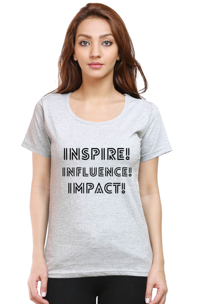 Inspire Influence Impact Lighter Shade Women's Round Neck T-shirt