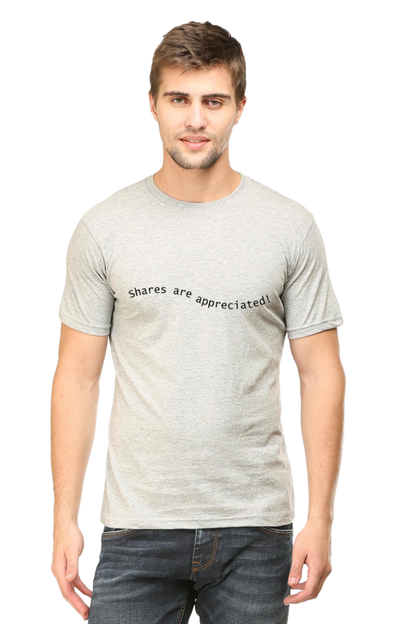 Shares Are Appreciated Darker Shade Men's Round Neck T-shirt