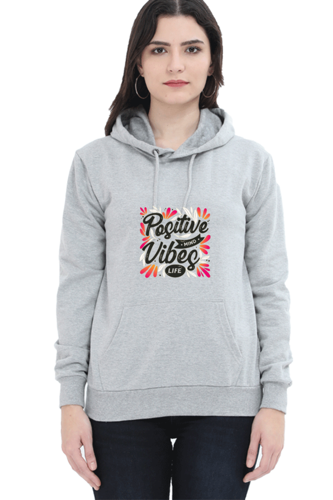 Positive Vibes Women Hoodie Sweatshirt