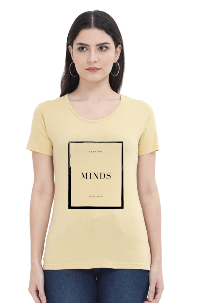 Creative Minds Think Alike Lighter Shade Women's Round Neck T-shirt
