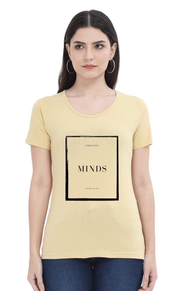 Creative Minds Think Alike Lighter Shade Women's Round Neck T-shirt