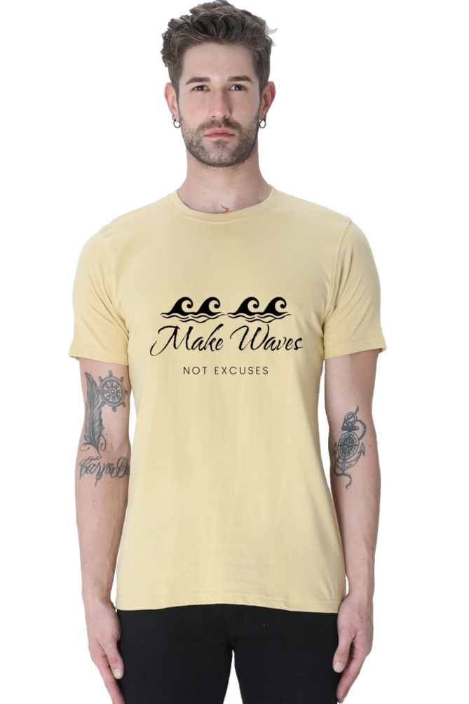 Make Waves Not Excuses Male Round Neck Darker Shade T-shirt
