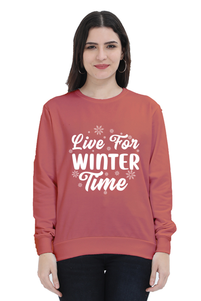 Live for Winter Time Sweatshirt for Women