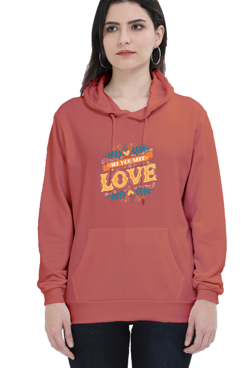 All You Need Is Love Women Hoodie Sweatshirt