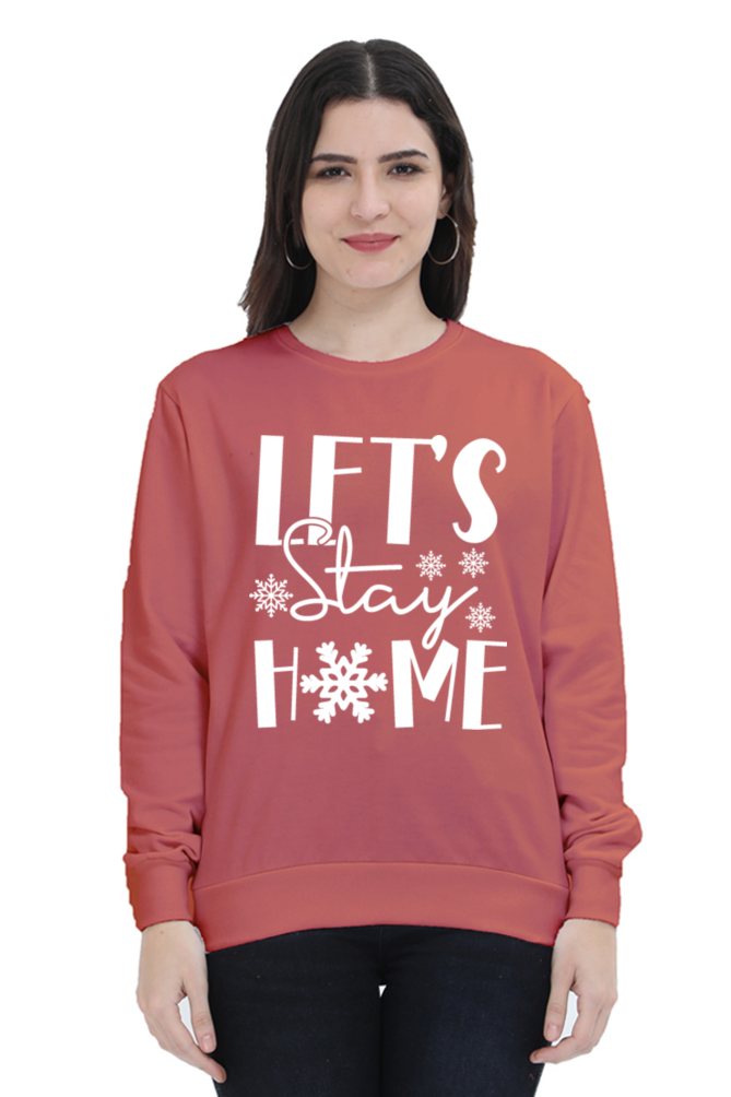 Let's Stay Home Sweatshirt For Women