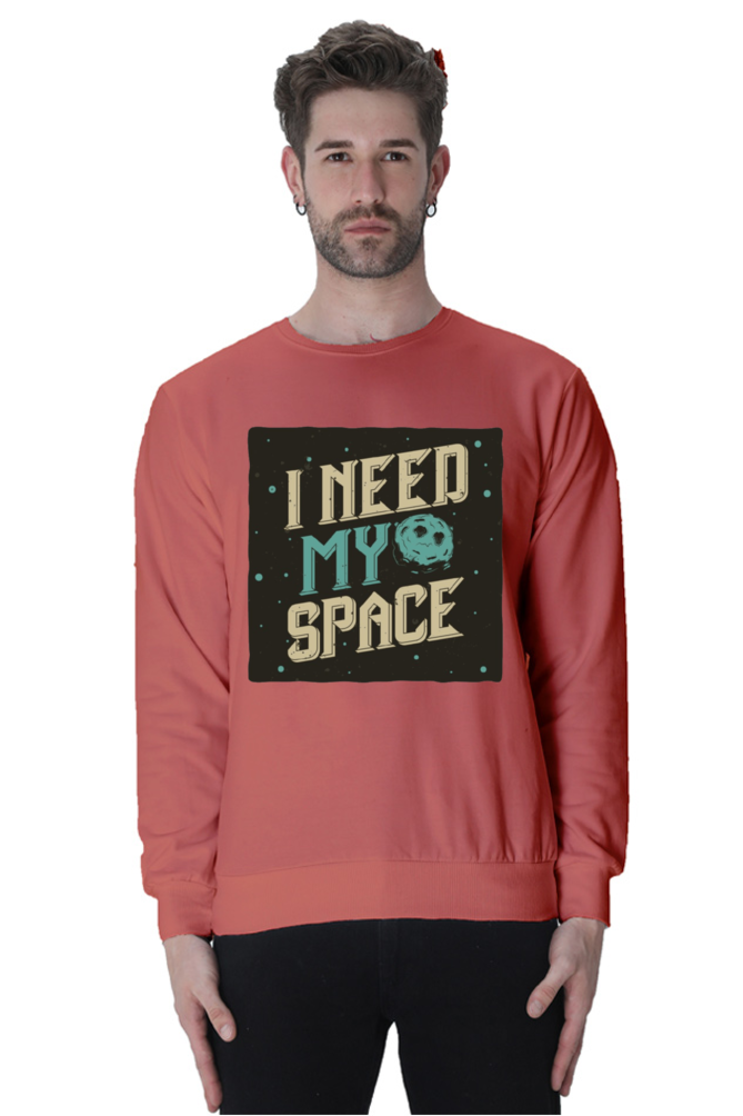 I Need My Space Men Sweatshirt