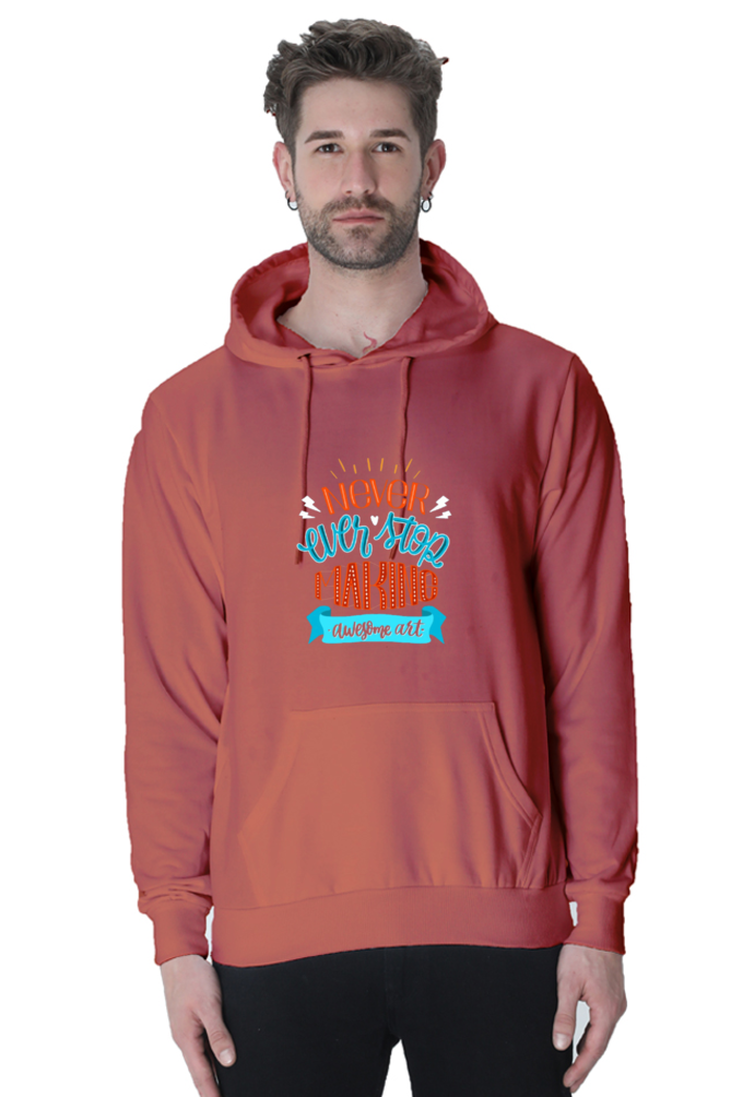 Never Ever Stop Making Awesome Art Men Hoodie Sweatshirt
