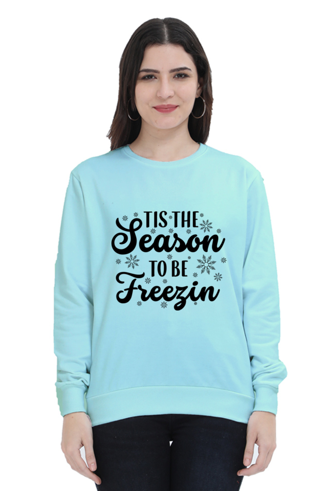 The Season to Be Freezing Lighter Shade Sweatshirt for Women