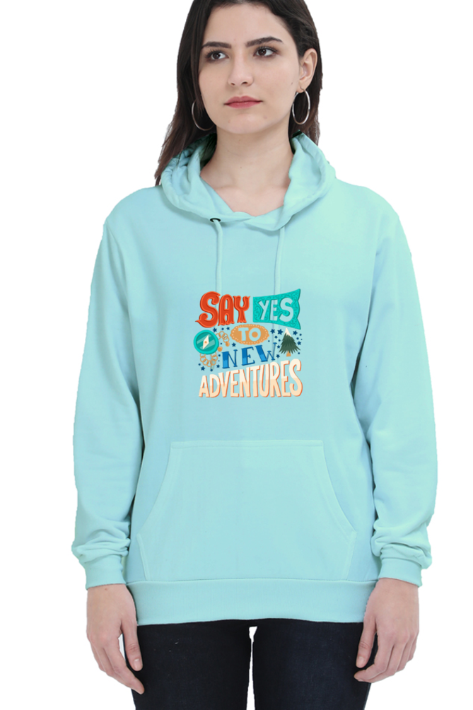 Say Yes to New Adventure Women Hoodie Sweatshirt