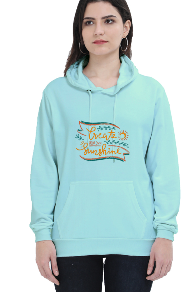 Create Your Own Sunshine Women Hoodie Sweatshirt