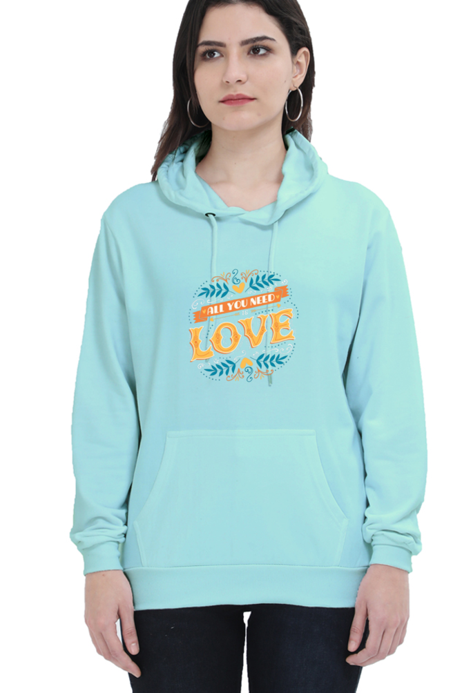All You Need Is Love Women Hoodie Sweatshirt
