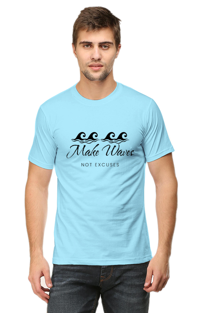 Make Waves Not Excuses Male Round Neck Darker Shade T-shirt