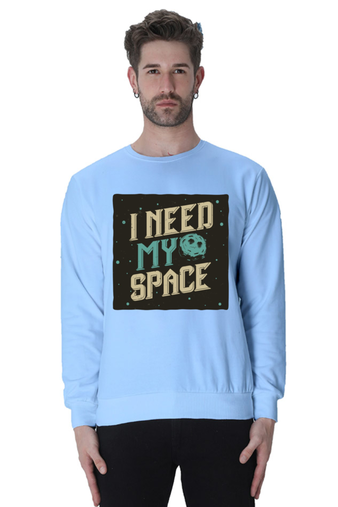 I Need My Space Men Sweatshirt