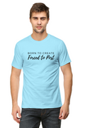 Born to Create Forced to Post Men's Round Neck Lighter Shade T-shirt