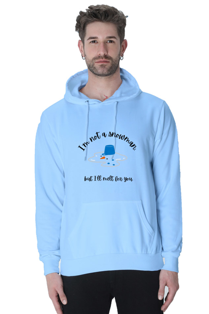 I am not a snowman but I will melt it for you Hoodie Sweatshirt for Men